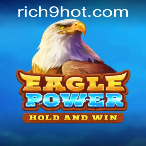 EaglePower: A Thrilling Adventure Combined with Rich9 Strategy