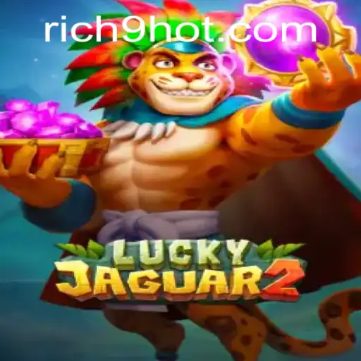 Discover the Thrilling World of Luckyjaguar2 and the Enigmatic Rich9